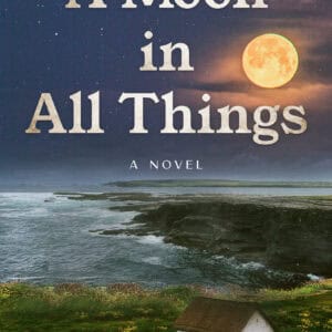 Book cover of 'A Moon in All Things' by Jennifer Elwell Comeau with moonlit landscape.